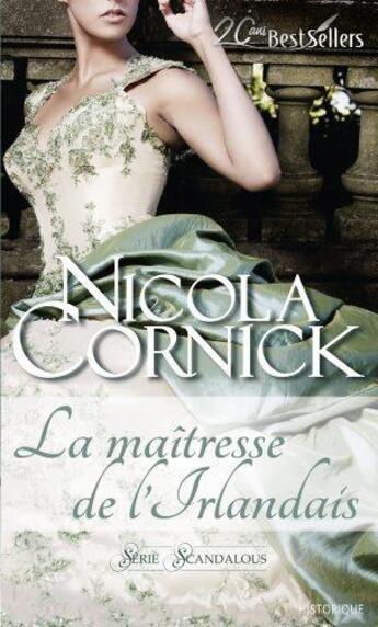 Couverture du livre « La maîtresse de l'irlandais » de Nicola Cornick aux éditions Harlequin