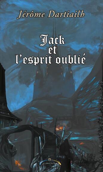 Couverture du livre « Jack et l'esprit oublié » de Jerome Dartiailh aux éditions Rialto