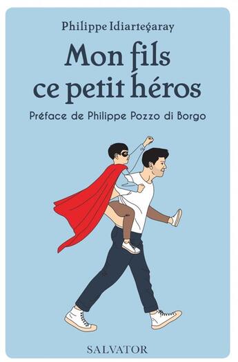 Couverture du livre « Mon fils, ce petit héros » de Philippe Idiartegaray aux éditions Salvator