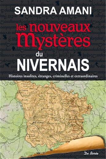 Couverture du livre « Les nouveaux mystères nivernais » de Sandra Amani aux éditions De Boree