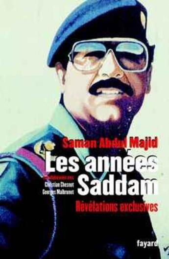 Couverture du livre « Les annees saddam - revelations exclusives » de Majid/Chesnot aux éditions Fayard