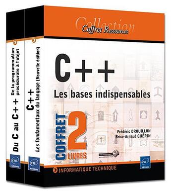 Couverture du livre « C++ ; les bases indispensables » de Brice-Arnaud Guerin et Frederic Drouillon aux éditions Eni