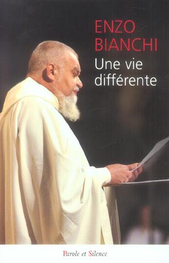 Couverture du livre « Vie differente » de Enzo Bianchi aux éditions Parole Et Silence
