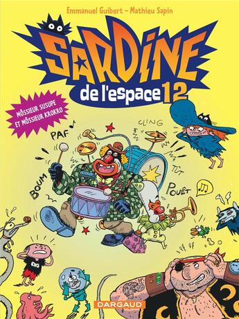 Couverture du livre « Sardine de l'espace Tome 12 : môssieur Susupe et môssieur Krokro » de Mathieu Sapin et Emmanuel Guibert aux éditions Dargaud