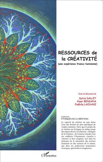 Couverture du livre « Ressources de la créativité ; une expérience franco-tunisienne » de Sylvie Dallet et Kmar Bendania et Laouani Fadhila aux éditions L'harmattan