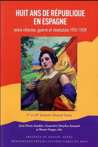 Couverture du livre « Huit ans de République en Espagne ; entre réforme, guerre et révolution (1931-1939) » de  aux éditions Pu Du Midi