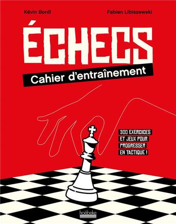 Couverture du livre « Cahier de jeux échecs » de Kevin Bordi et Fabien Libiszewski aux éditions Hoebeke