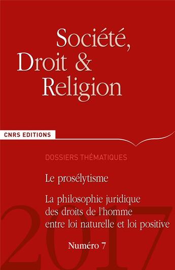 Couverture du livre « SOCIETE, DROIT & RELIGION Tome 7 : le prosélytisme, les droits de l'homme » de Thierry Rambaud aux éditions Cnrs