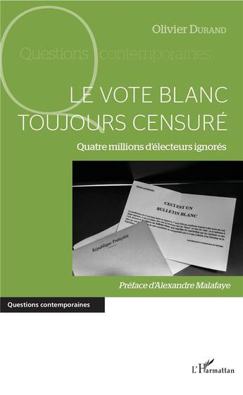 Couverture du livre « Le vote blanc toujours censuré ; quatre millions d'electeurs ignorés » de Olivier Durand aux éditions L'harmattan