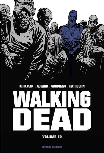 Couverture du livre « Walking Dead : Intégrale vol.12 : Tomes 23 et 24 » de Robert Kirkman et Stefano Gaudiano aux éditions Delcourt
