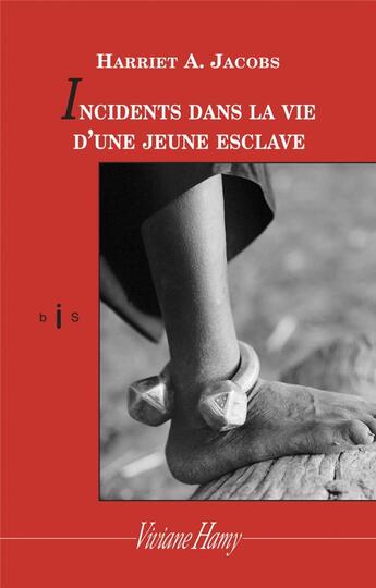 Couverture du livre « Incidents dans la vie d'une jeune esclave » de Harriet A. Jacobs aux éditions Viviane Hamy