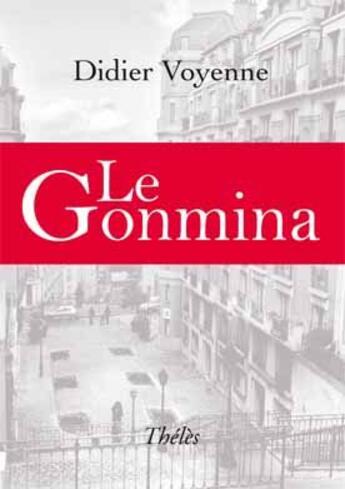 Couverture du livre « Le Gonmina » de Didier Voyenne aux éditions Theles