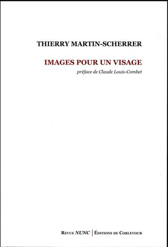 Couverture du livre « Images pour un visage » de Thierry Martin-Scherrer aux éditions Corlevour