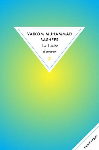 Couverture du livre « La lettre d'amour » de Vaikom Muhammad Basheer aux éditions Zulma