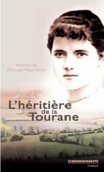 Couverture du livre « L'héritage de la tourane » de Menuge-Wacrenier Ray aux éditions Cheminements