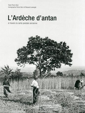 Couverture du livre « L'Ardèche d'antan » de Pierre Herz aux éditions Herve Chopin