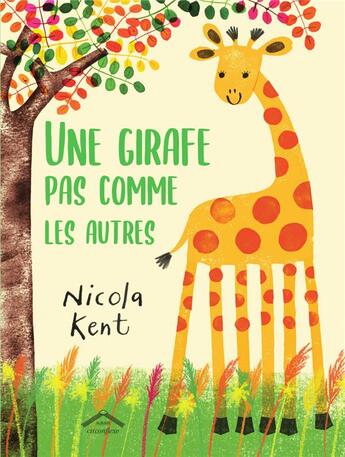 Couverture du livre « Une girafe pas comme les autres » de Nicola Kent aux éditions Circonflexe
