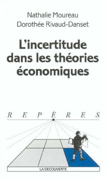 Couverture du livre « L'incertitude dans les theories economiques » de Moureau aux éditions La Decouverte
