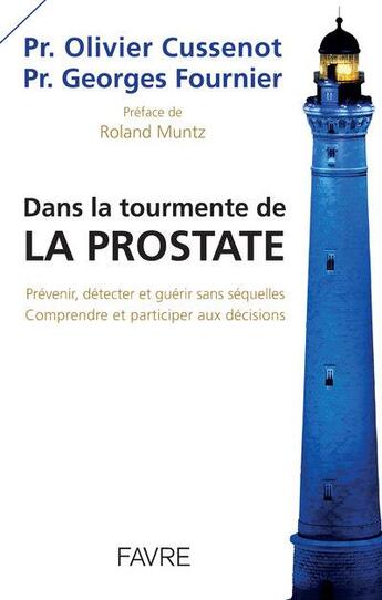 Couverture du livre « Dans la tourmente de la prostate » de Olivier Cussenot et Georges Fournier et Muntz Roland aux éditions Favre