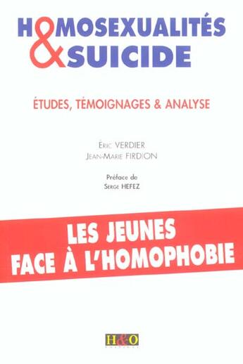 Couverture du livre « Homosexualites et suicides » de Eric Verdier et Jean-Marie Firdion aux éditions H&o