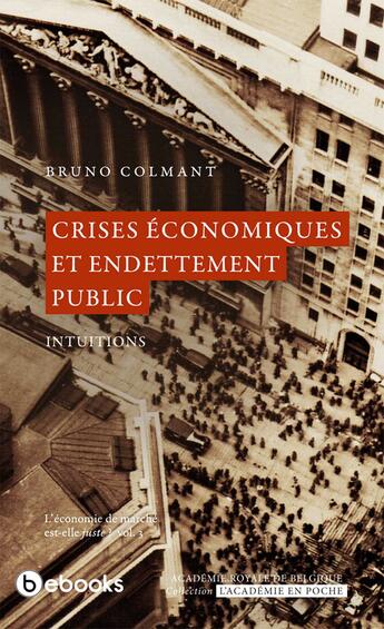 Couverture du livre « Crises économiques et endettement public » de Bruno Colmant aux éditions Bebooks