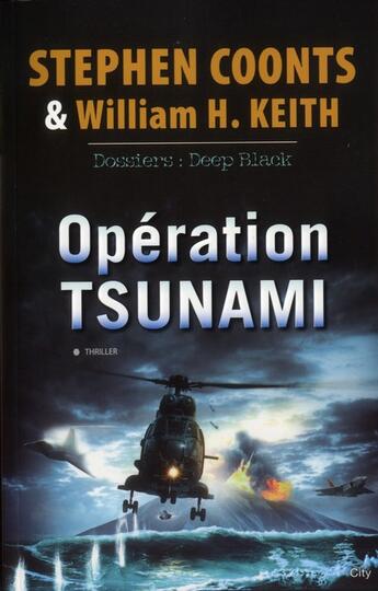 Couverture du livre « Opération tsunami » de William H. Keith et Stephen Coonts aux éditions City