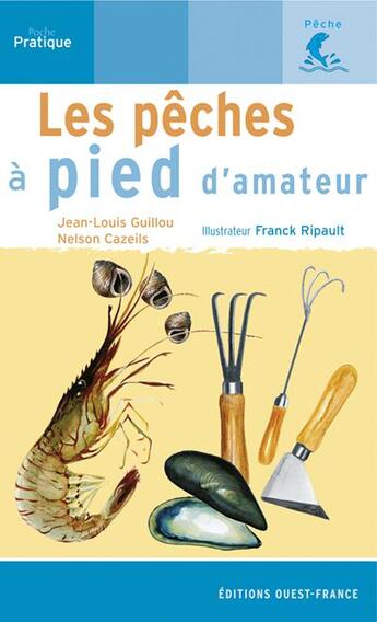 Couverture du livre « Les peches a pied d'amateur » de Cazeils/Guillou aux éditions Ouest France