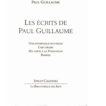 Couverture du livre « Les écrits de Paul Guillaume » de Guillaume Paul aux éditions Ides Et Calendes