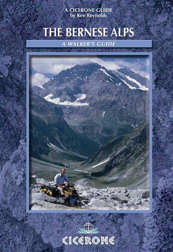 Couverture du livre « THE BERNESE ALPS - A WALKER'S GUIDE » de Kev Reynolds aux éditions Cicerone Press