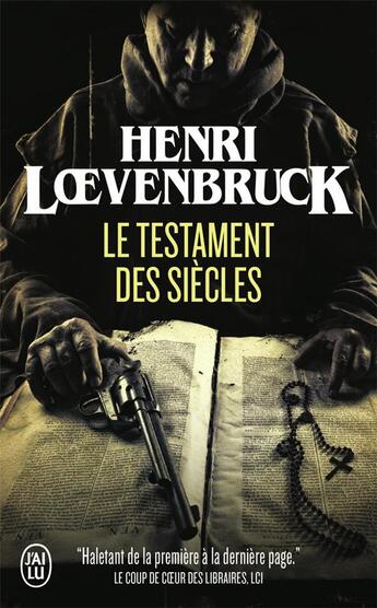 Couverture du livre « Le testament des siècles » de Henri Loevenbruck aux éditions J'ai Lu