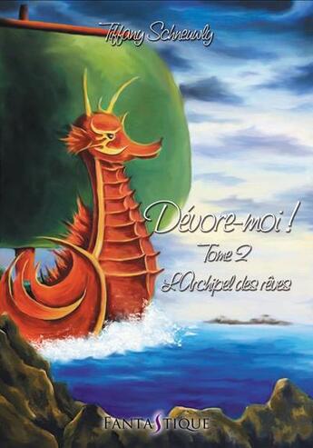 Couverture du livre « Dévore-moi ! t.2 : l'archipel des rêves » de Tiffany Schneuwly aux éditions Livr's