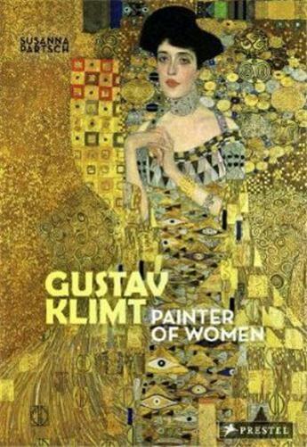 Couverture du livre « Gustav klimt painter of women » de Susanna Partsch aux éditions Prestel