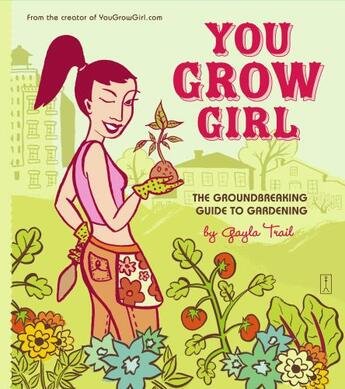 Couverture du livre « You Grow Girl » de Trail Gayla aux éditions Touchstone