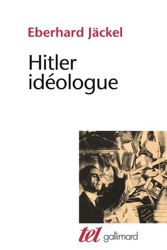 Couverture du livre « Hitler idéologue » de Eberhard Jackel aux éditions Gallimard