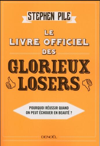Couverture du livre « Le livre officiel des glorieux losers » de Stephen Pile aux éditions Denoel