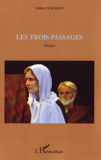 Couverture du livre « Les trois passages » de Gilbert Soussen aux éditions L'harmattan