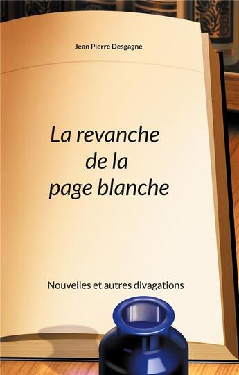 Couverture du livre « La revanche de la page blanche » de Jean Pierre Desgagne aux éditions Books On Demand