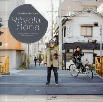 Couverture du livre « Revelations ; photographie japonaise contemporaine » de Sophie Cavaliero aux éditions Le Lezard Noir