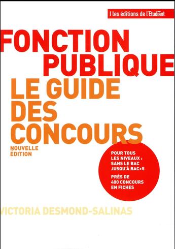 Couverture du livre « Fonction publique, le guide des concours (édition 2017) » de Victoria Desmond-Salinas aux éditions L'etudiant