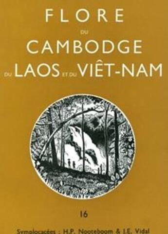 Couverture du livre « Flore du Cambodge, du Laos et du Viêt-Nam T.16 ; symplocaceae » de Jules E. Vidal et H.P Noteboom aux éditions Mnhn