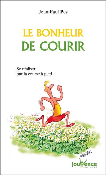 Couverture du livre « N 116 le bonheur de courir » de Jean-Paul Pes aux éditions Editions Jouvence