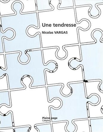 Couverture du livre « Une tendresse » de Nicolas Vargas aux éditions Plaine Page