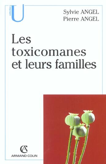 Couverture du livre « Les toxicomanes et leurs familles » de Sylvie Angel et Pierre Angel aux éditions Armand Colin