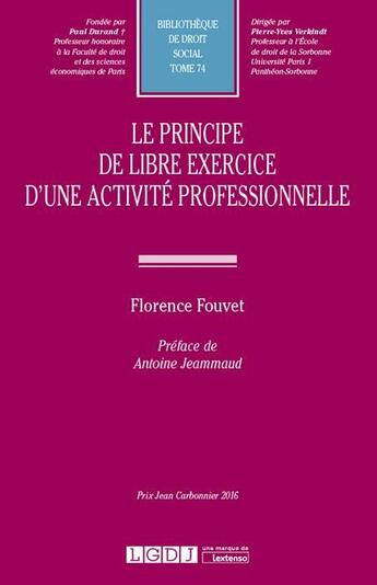 Couverture du livre « Le principe de libre exercice d'une activité professionnelle » de Florence Fouvet aux éditions Lgdj