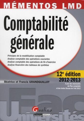 Couverture du livre « Comptabilité générale 2012-2013 (12e édition) » de Beatrice Grandguillot et Francis Grandguillot aux éditions Gualino