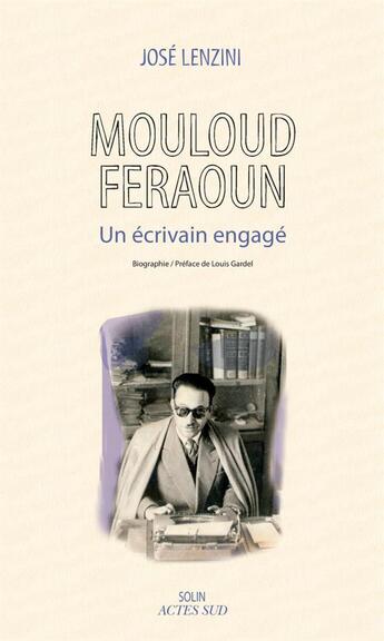 Couverture du livre « Mouloud Feraoun ; le mal entendu » de Jose Lenzini aux éditions Actes Sud