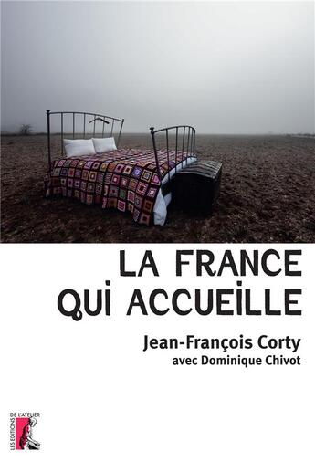 Couverture du livre « La France qui accueille » de Jean-Francois Corty aux éditions Editions De L'atelier