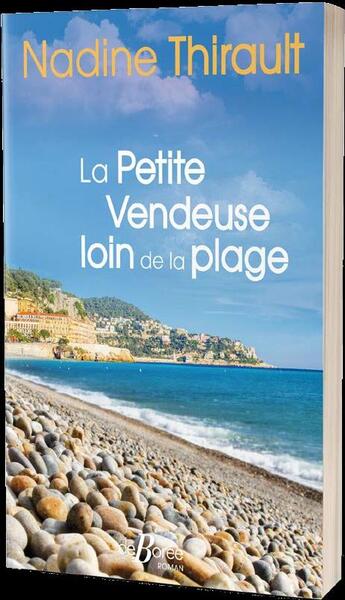 Couverture du livre « La petite vendeuse loin de la plage » de Nadine Thirault aux éditions De Boree