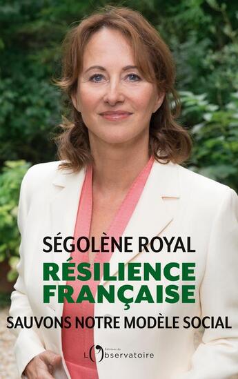 Couverture du livre « Résilience française » de Segolene Royal aux éditions L'observatoire