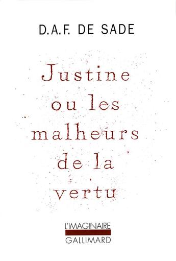 Couverture du livre « Justine ou les malheurs de la vertu » de Sade D.A.F. De aux éditions Gallimard